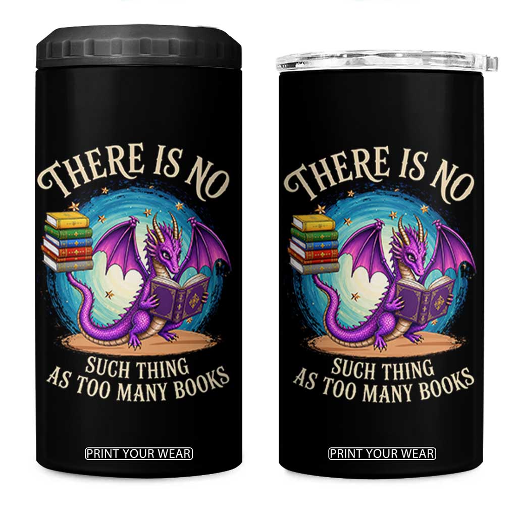 Fantasy Dragon Book Lover 4 in 1 Can Cooler Tumbler There Is No Such Thing As Too Many Books TS12 One Size: 16 oz Black Print Your Wear