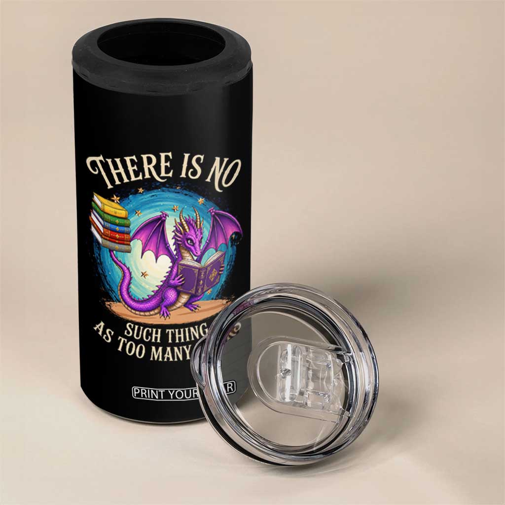 Fantasy Dragon Book Lover 4 in 1 Can Cooler Tumbler There Is No Such Thing As Too Many Books TS12 Print Your Wear