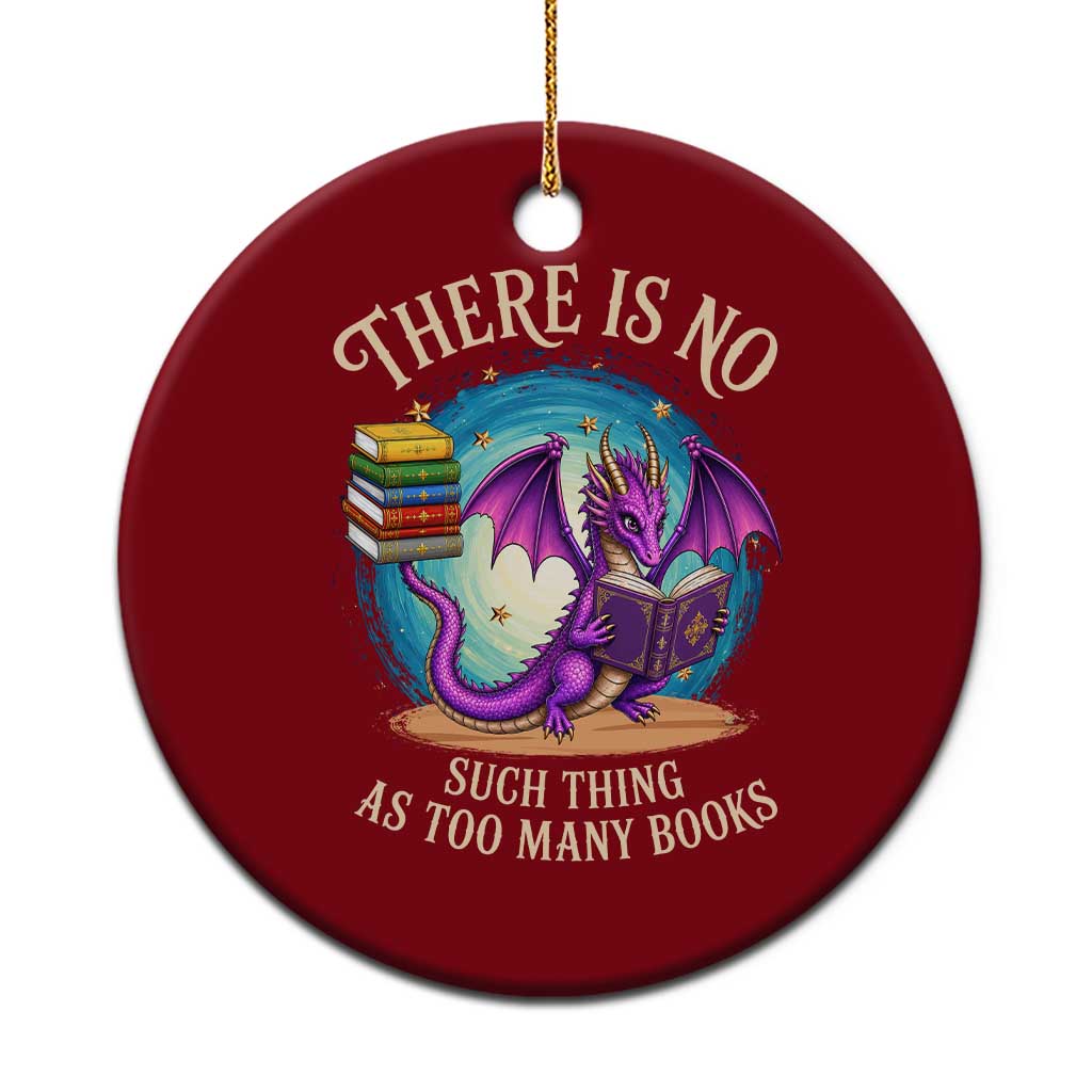 Fantasy Dragon Book Lover Ceramic Ornament There Is No Such Thing As Too Many Books TS12 1pc Red Print Your Wear