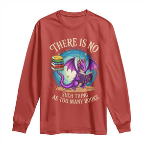 Fantasy Dragon Book Lover Long Sleeve Shirt There Is No Such Thing As Too Many Books TS12 Red Print Your Wear