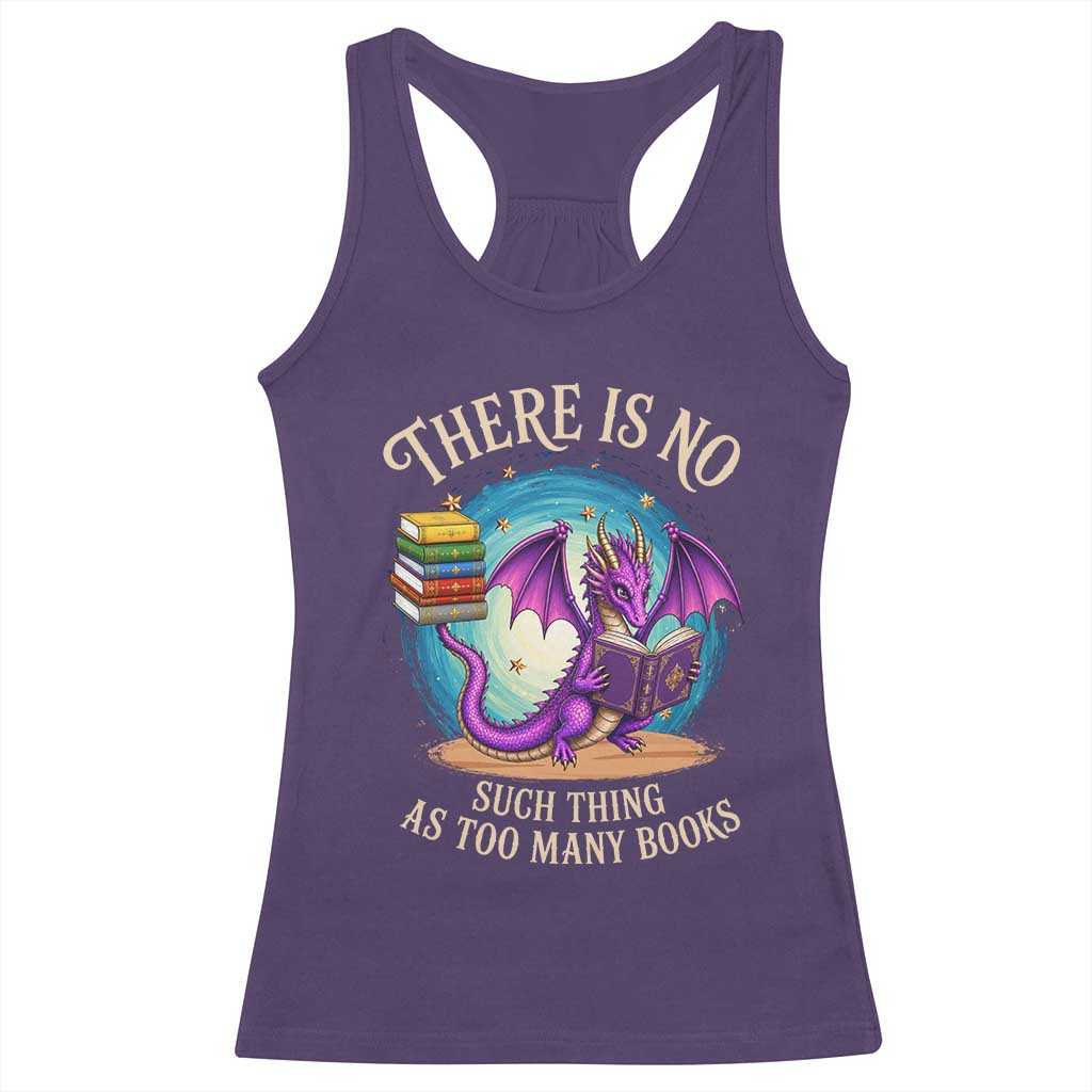 Fantasy Dragon Book Lover Racerback Tank Top There Is No Such Thing As Too Many Books TS12 Purple Print Your Wear