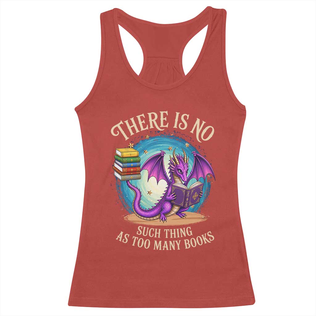 Fantasy Dragon Book Lover Racerback Tank Top There Is No Such Thing As Too Many Books TS12 Red Print Your Wear