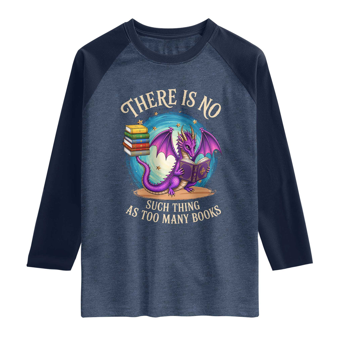 Fantasy Dragon Book Lover Raglan Shirt There Is No Such Thing As Too Many Books TS12 Heather Denim Navy Print Your Wear