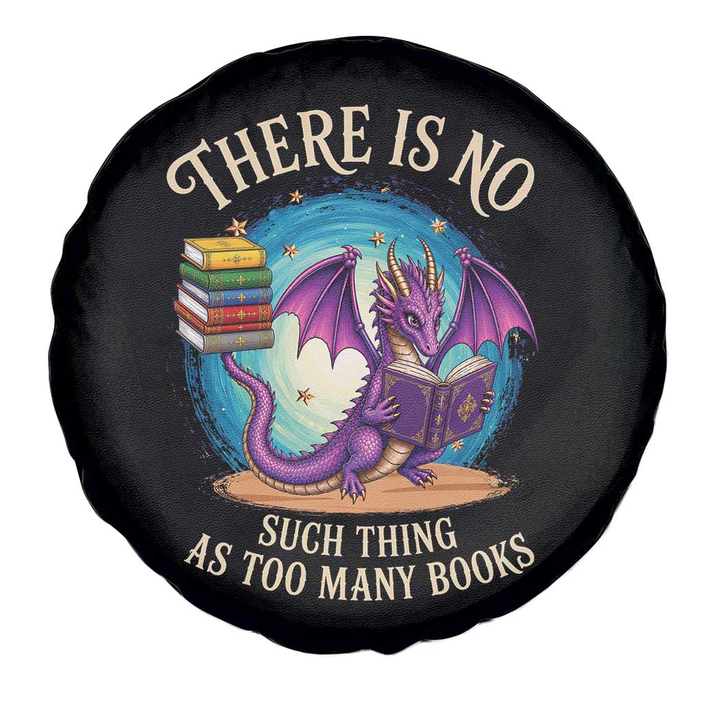 Fantasy Dragon Book Lover Spare Tire Cover There Is No Such Thing As Too Many Books TS12 Print Your Wear
