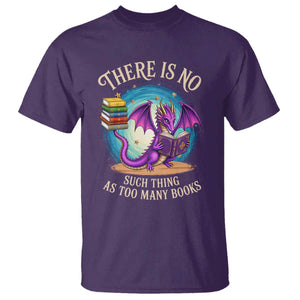 Fantasy Dragon Book Lover T Shirt There Is No Such Thing As Too Many Books TS12 Purple Print Your Wear