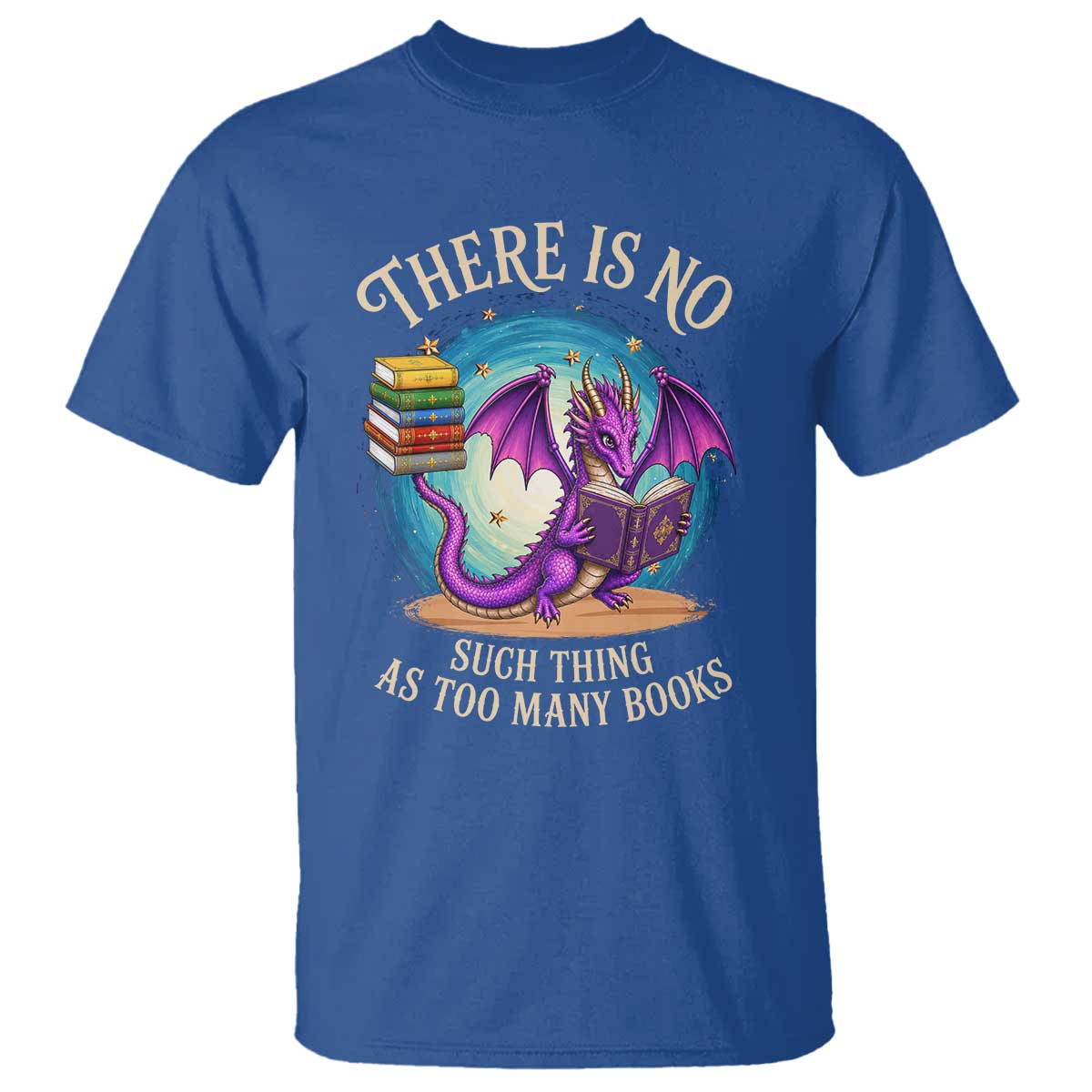 Fantasy Dragon Book Lover T Shirt There Is No Such Thing As Too Many Books TS12 Royal Blue Print Your Wear