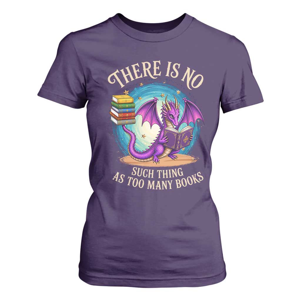 Fantasy Dragon Book Lover T Shirt For Women There Is No Such Thing As Too Many Books TS12 Purple Print Your Wear