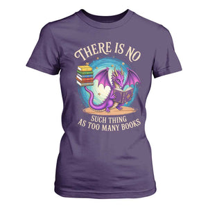 Fantasy Dragon Book Lover T Shirt For Women There Is No Such Thing As Too Many Books TS12 Purple Print Your Wear