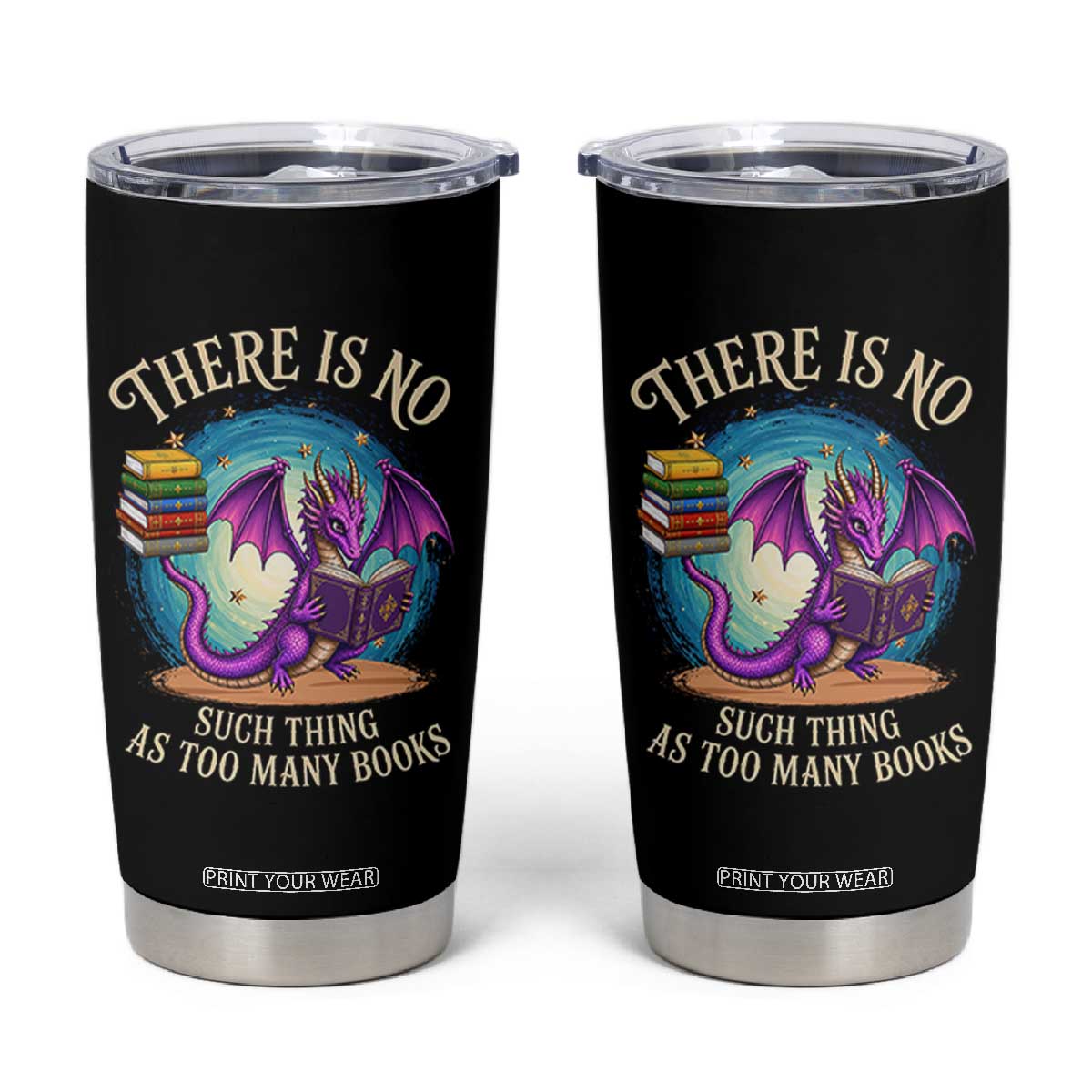 Fantasy Dragon Book Lover Tumbler Cup There Is No Such Thing As Too Many Books TS12 Black Print Your Wear