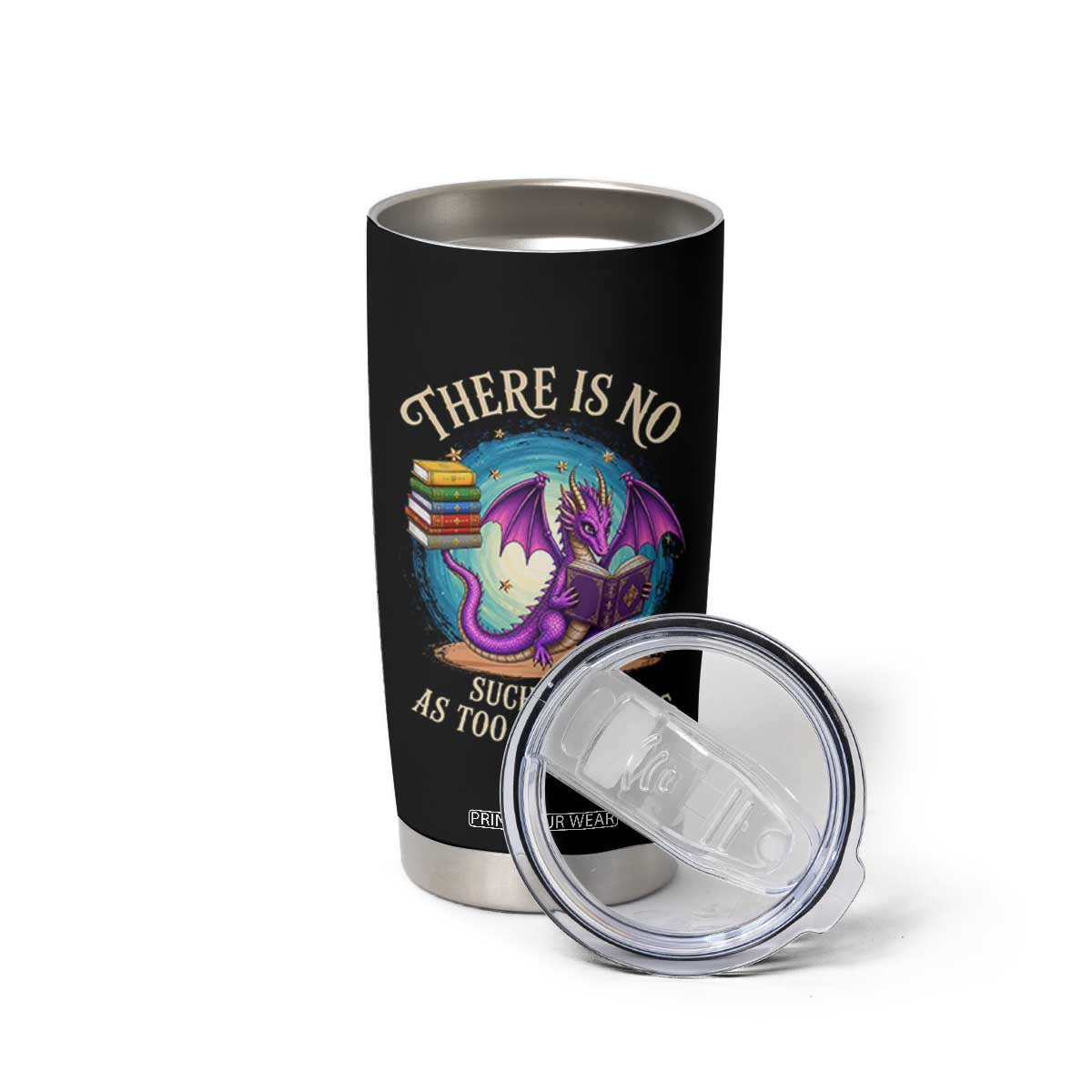 Fantasy Dragon Book Lover Tumbler Cup There Is No Such Thing As Too Many Books TS12 Print Your Wear