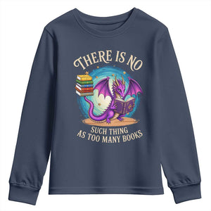 Fantasy Dragon Book Lover Youth Sweatshirt There Is No Such Thing As Too Many Books TS12 Navy Print Your Wear