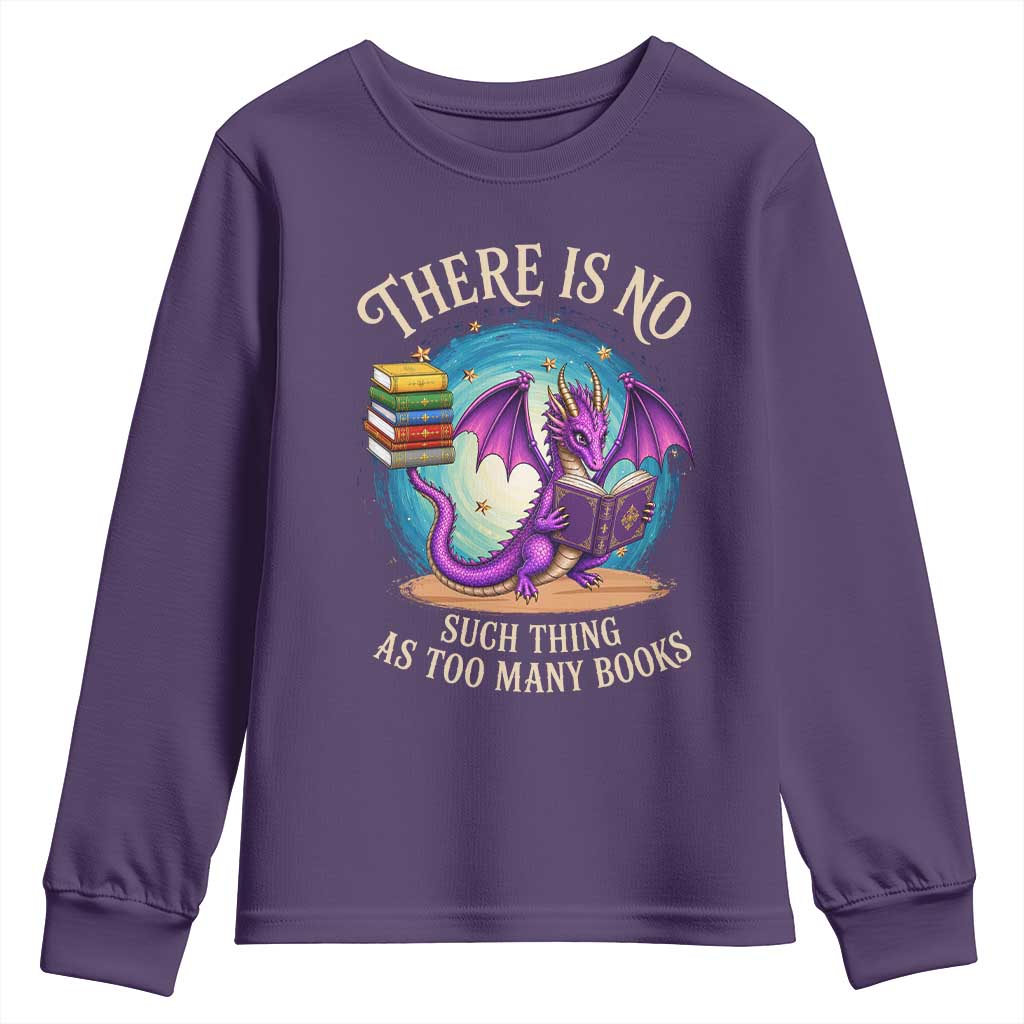 Fantasy Dragon Book Lover Youth Sweatshirt There Is No Such Thing As Too Many Books TS12 Purple Print Your Wear