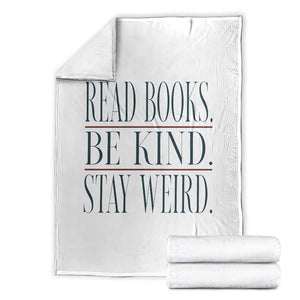 Be Kind Stay Weird Book Lover Throw Blanket Teacher Reading Books Gift