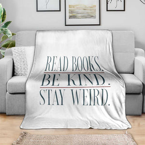 Be Kind Stay Weird Book Lover Throw Blanket Teacher Reading Books Gift