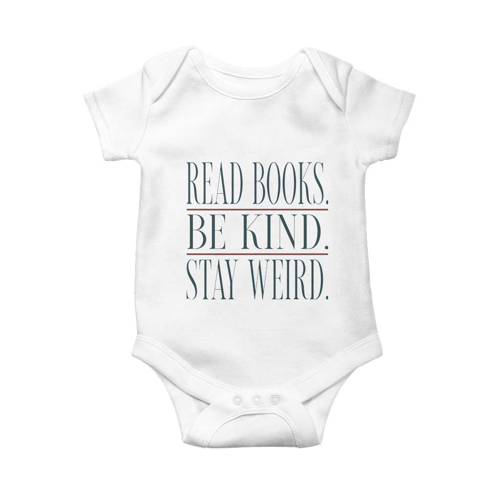 Be Kind Stay Weird Book Lover Baby Onesie Teacher Reading Books Gift