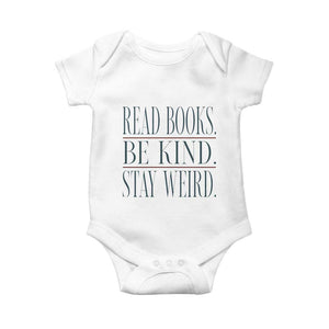 Be Kind Stay Weird Book Lover Baby Onesie Teacher Reading Books Gift