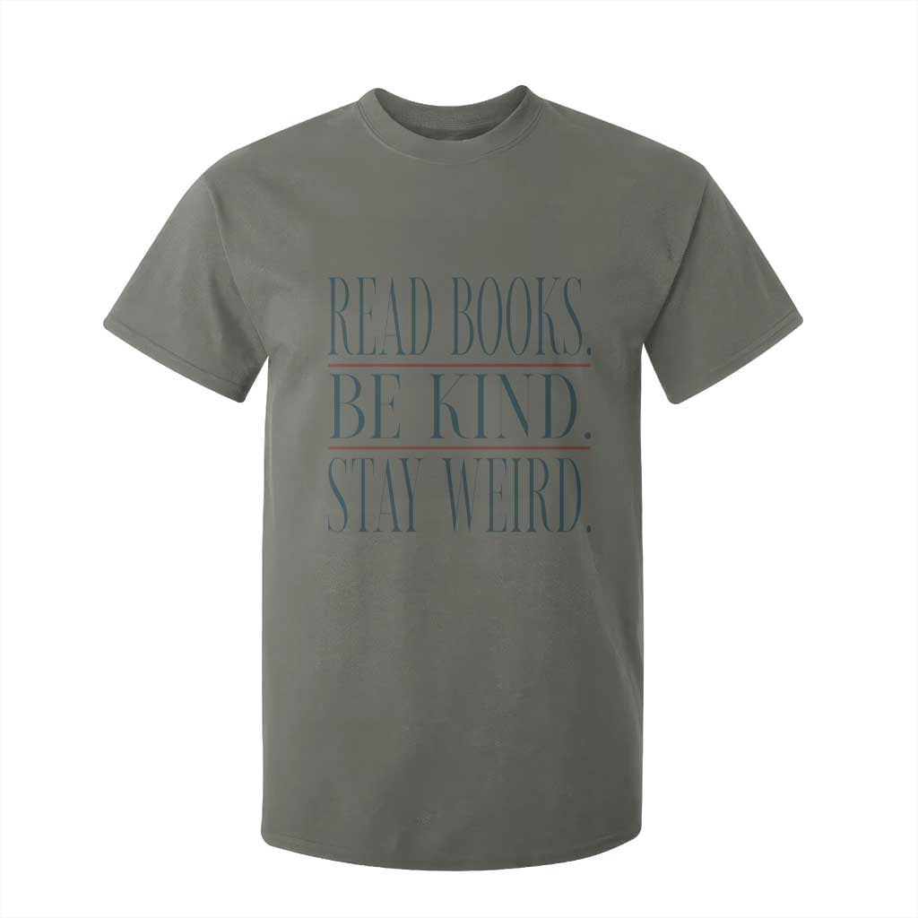 Be Kind Stay Weird Book Lover T Shirt For Kid Teacher Reading Books Gift