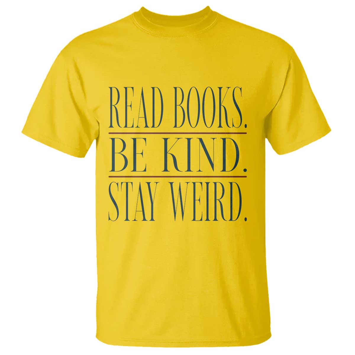 Be Kind Stay Weird Book Lover T Shirt Teacher Reading Books Gift