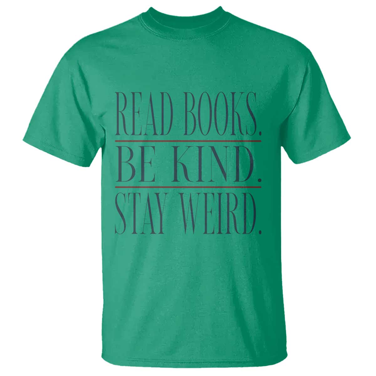 Be Kind Stay Weird Book Lover T Shirt Teacher Reading Books Gift