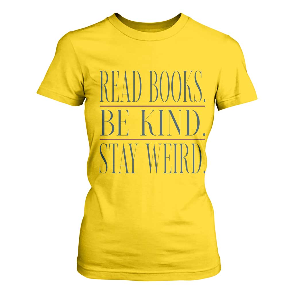 Be Kind Stay Weird Book Lover T Shirt For Women Teacher Reading Books Gift