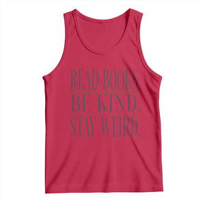 Be Kind Stay Weird Book Lover Tank Top Teacher Reading Books Gift