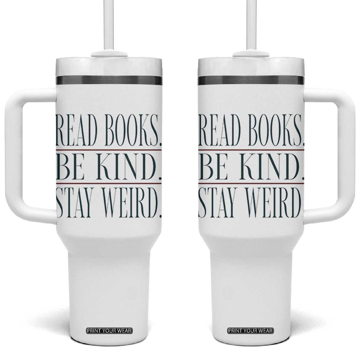 Be Kind Stay Weird Book Lover Tumbler With Handle Teacher Reading Books Gift
