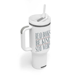 Be Kind Stay Weird Book Lover Tumbler With Handle Teacher Reading Books Gift