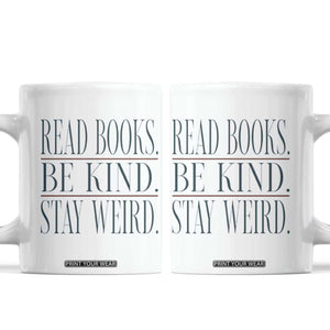 Be Kind Stay Weird Book Lover Coffee Mug Teacher Reading Books Gift