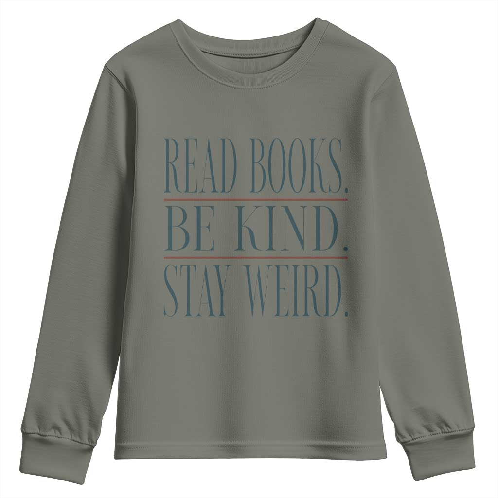 Be Kind Stay Weird Book Lover Youth Sweatshirt Teacher Reading Books Gift