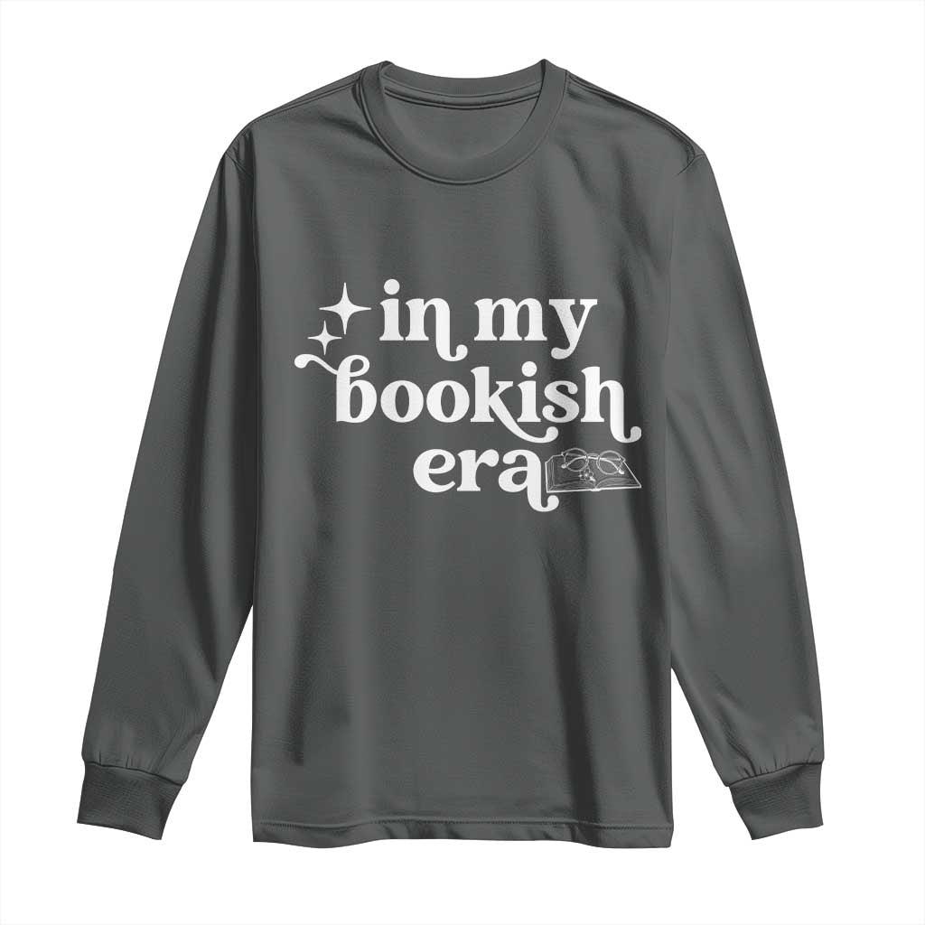 In My Bookish Era Reading Gift Long Sleeve Shirt Book Lover
