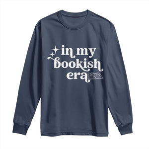 In My Bookish Era Reading Gift Long Sleeve Shirt Book Lover