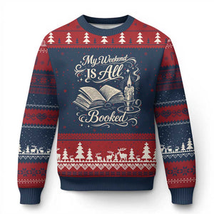 My Weekend Is All Booked Book Lover Ugly Christmas Sweater Reading Enthusiast Quote