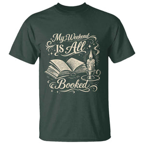 My Weekend Is All Booked Book Lover T Shirt Reading Enthusiast Quote
