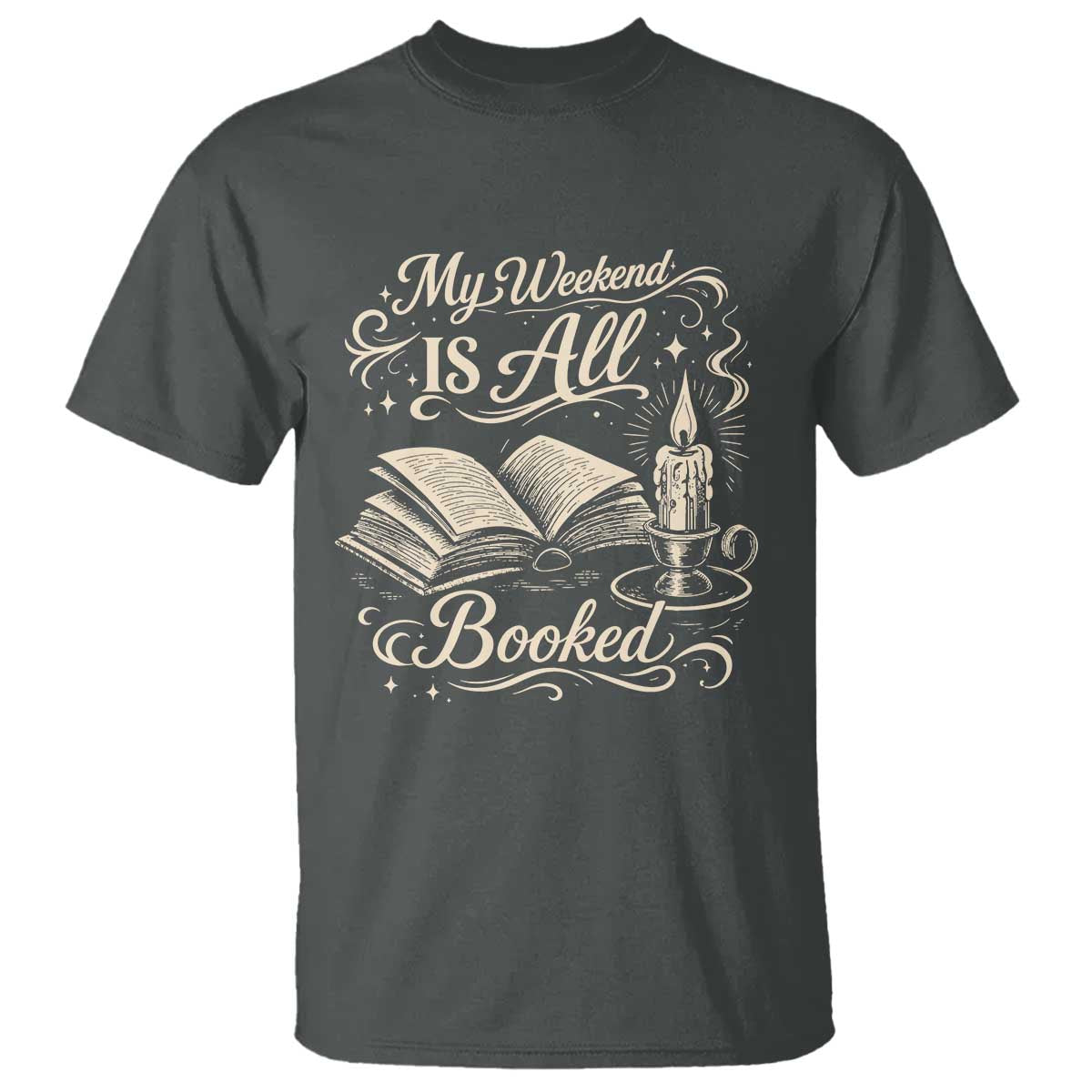 My Weekend Is All Booked Book Lover T Shirt Reading Enthusiast Quote