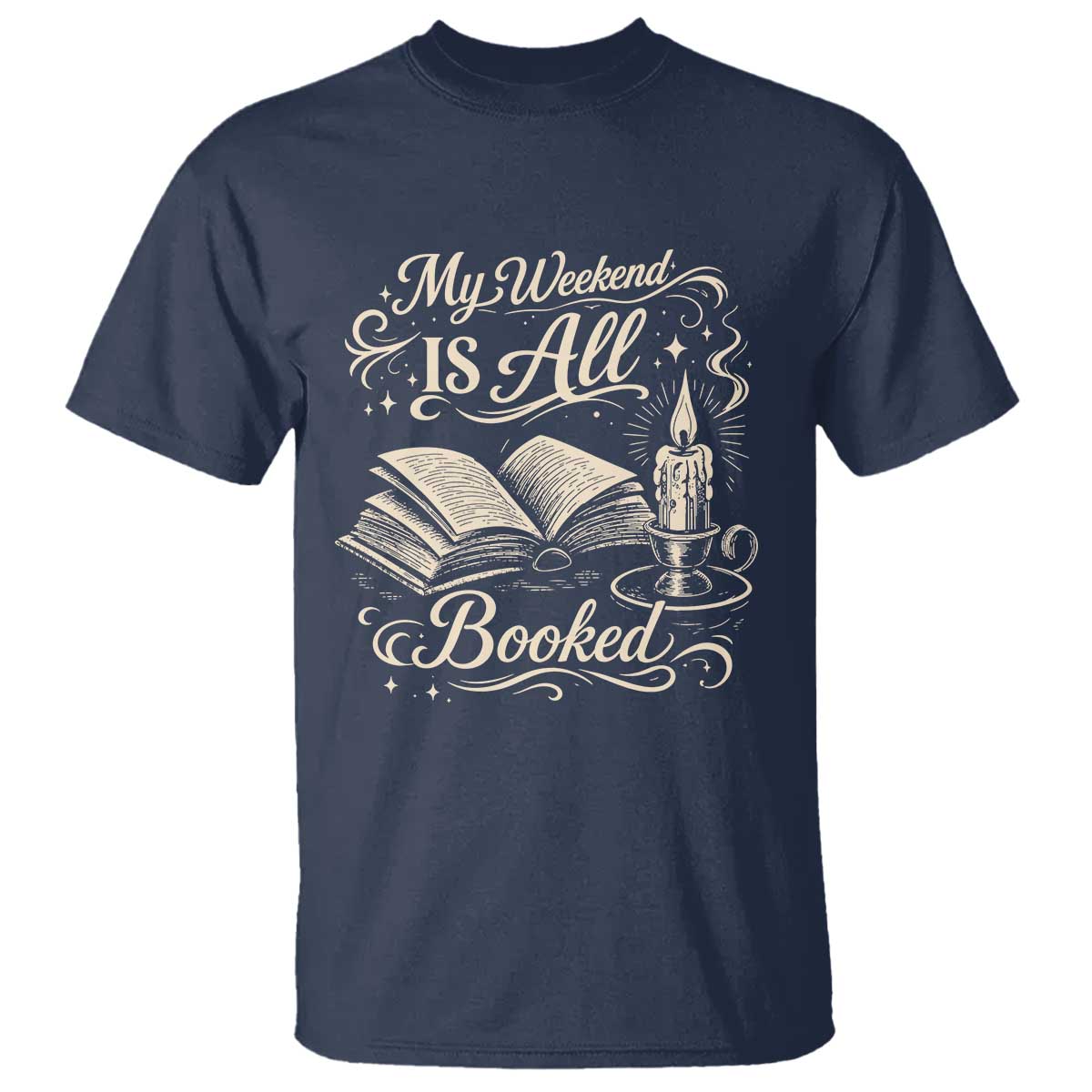 My Weekend Is All Booked Book Lover T Shirt Reading Enthusiast Quote