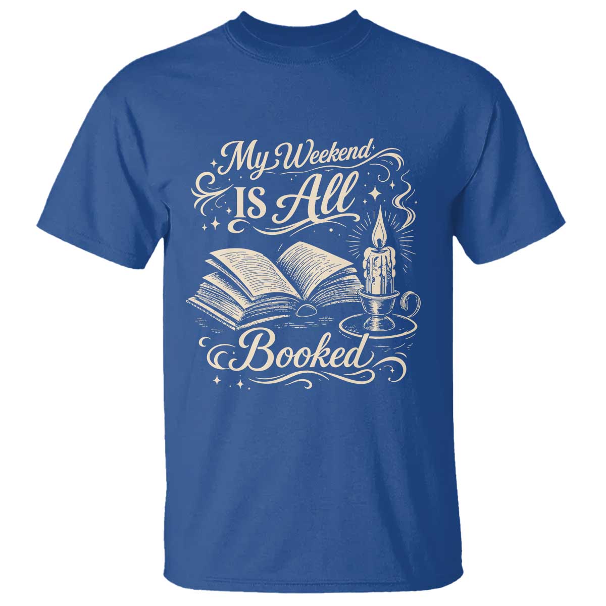 My Weekend Is All Booked Book Lover T Shirt Reading Enthusiast Quote