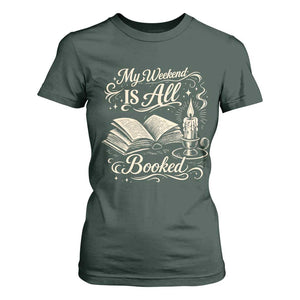 My Weekend Is All Booked Book Lover T Shirt For Women Reading Enthusiast Quote