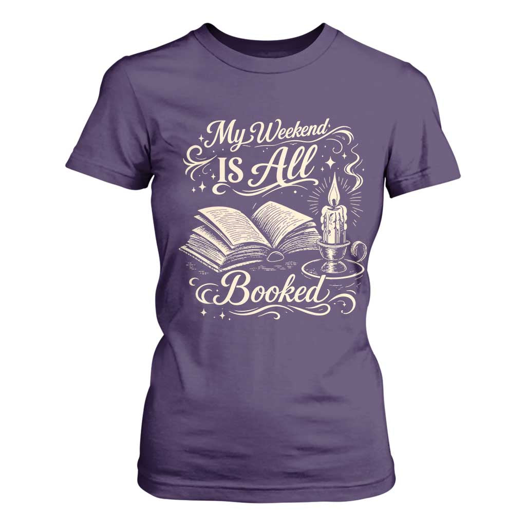 My Weekend Is All Booked Book Lover T Shirt For Women Reading Enthusiast Quote