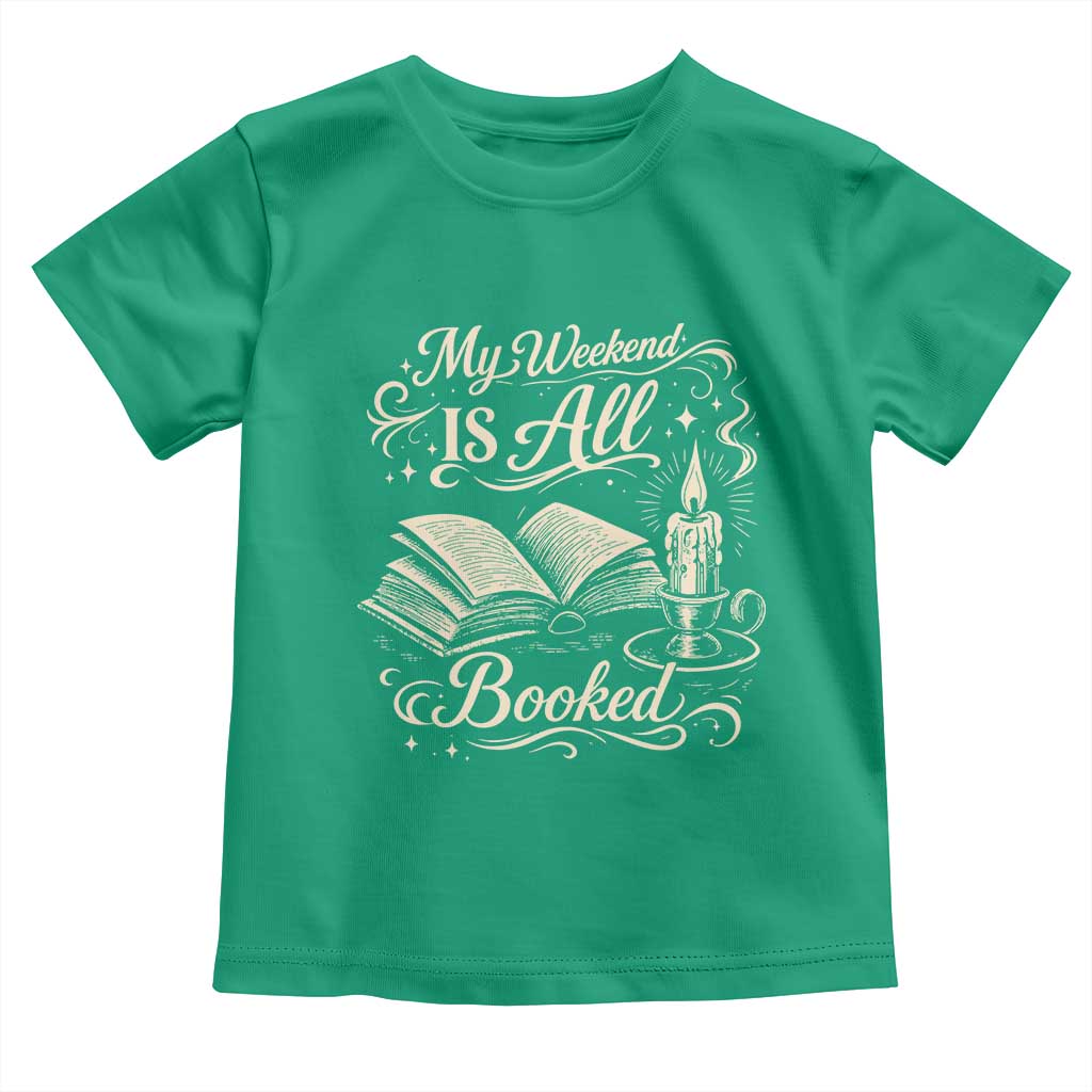 My Weekend Is All Booked Book Lover Toddler T Shirt Reading Enthusiast Quote