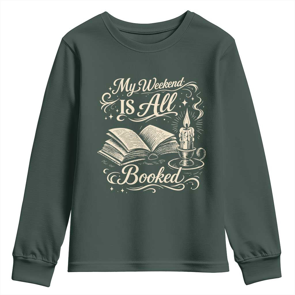 My Weekend Is All Booked Book Lover Youth Sweatshirt Reading Enthusiast Quote