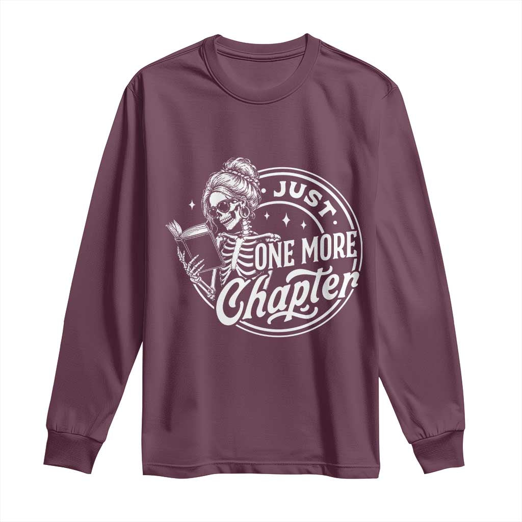 Just One More Chapter Skeleton Woman Long Sleeve Shirt Book Lover Gift
