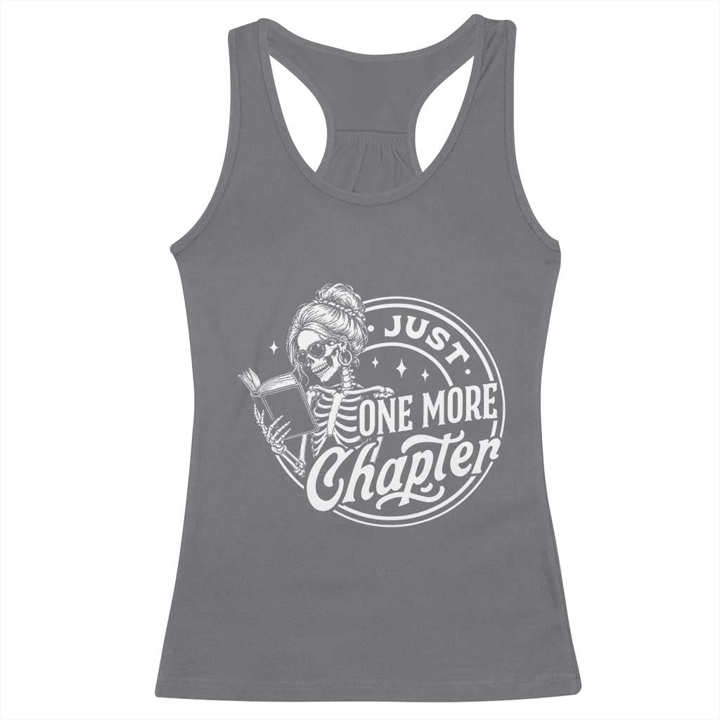 Just One More Chapter Skeleton Woman Racerback Tank Top Book Lover Gift