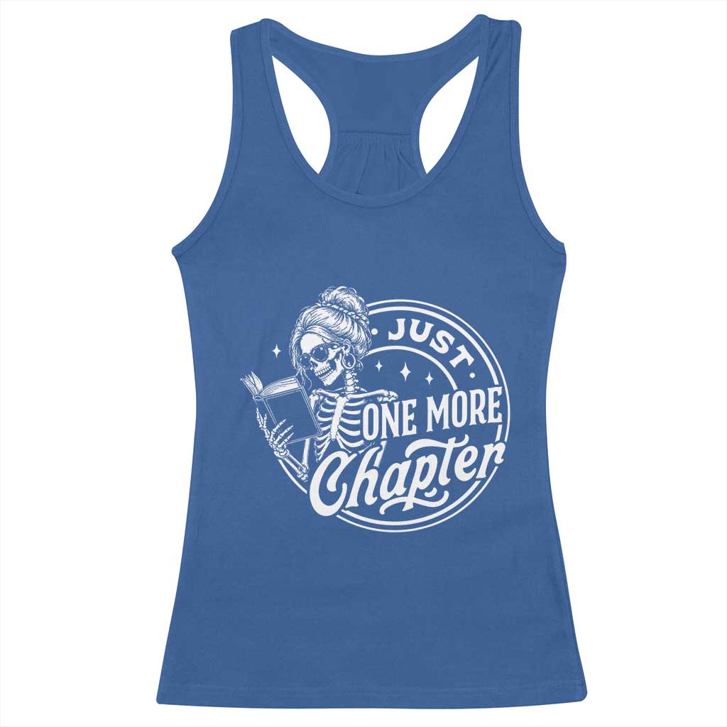 Just One More Chapter Skeleton Woman Racerback Tank Top Book Lover Gift