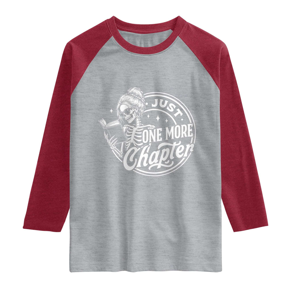 Just One More Chapter Skeleton Woman Raglan Shirt Book Lover Gift