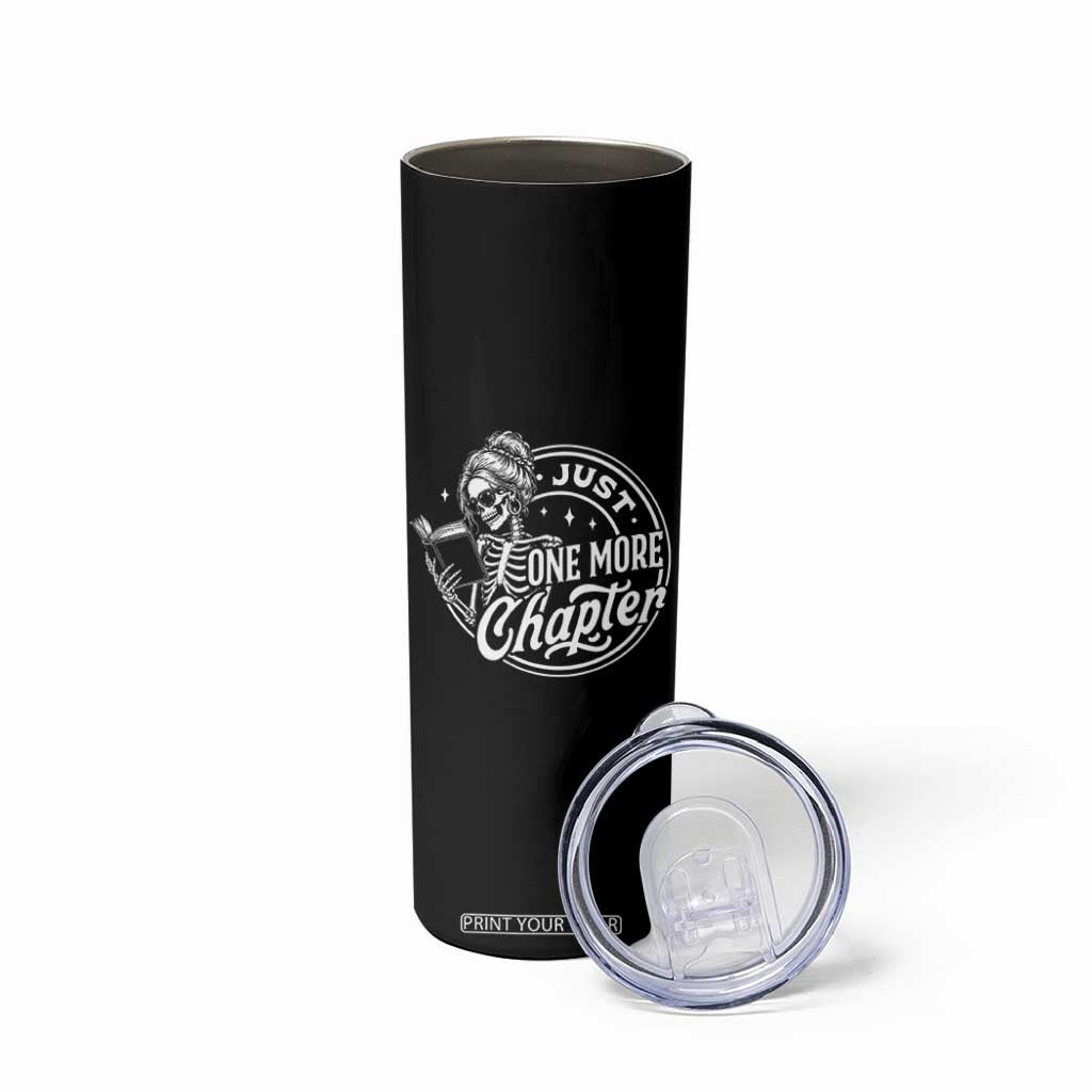 Just One More Chapter Skeleton Woman Skinny Tumbler Book Lover Gift