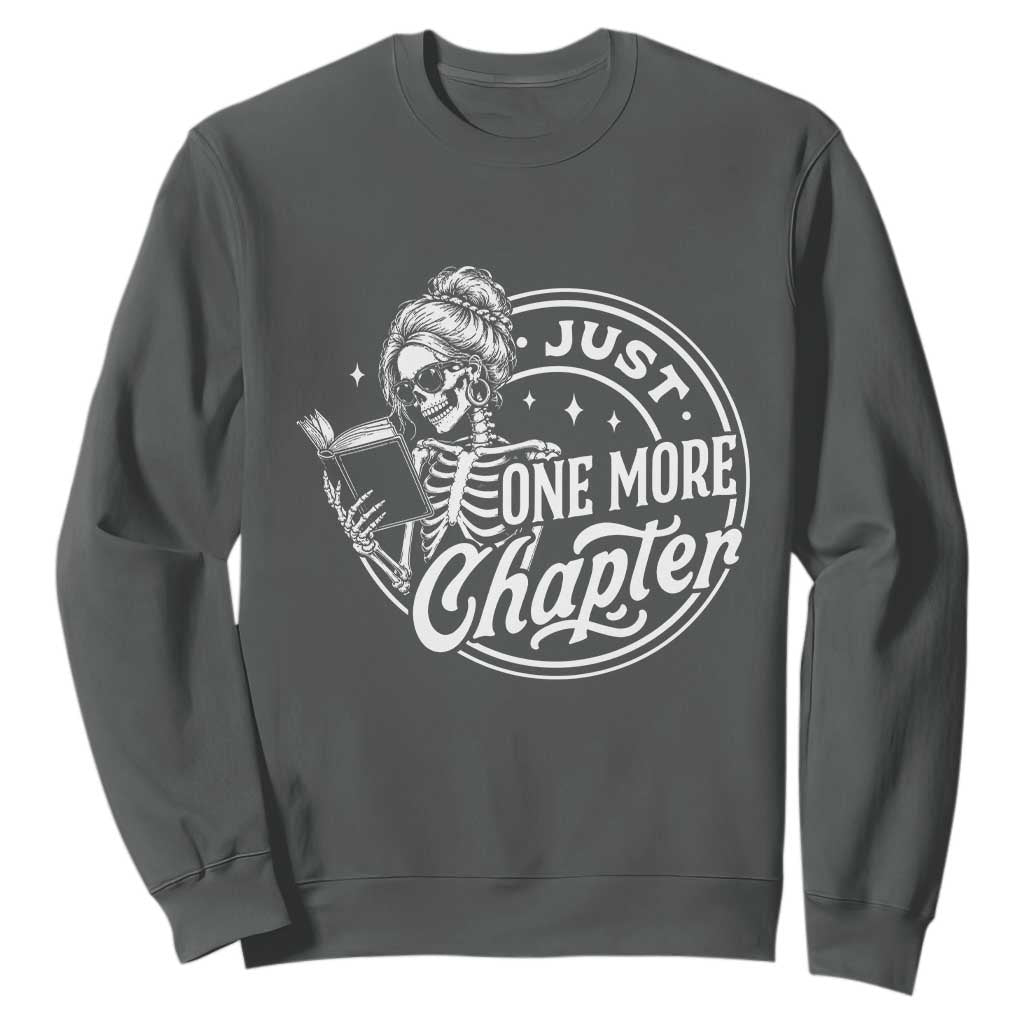 Just One More Chapter Skeleton Woman Sweatshirt Book Lover Gift
