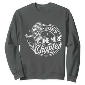Just One More Chapter Skeleton Woman Sweatshirt Book Lover Gift