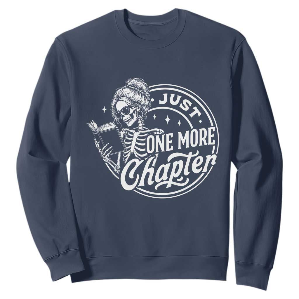 Just One More Chapter Skeleton Woman Sweatshirt Book Lover Gift