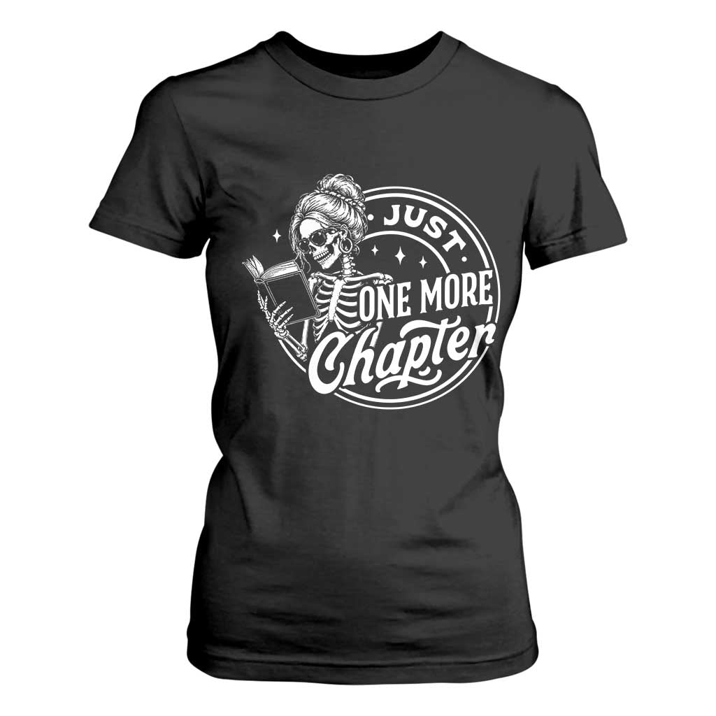 Just One More Chapter Skeleton Woman T Shirt For Women Book Lover Gift