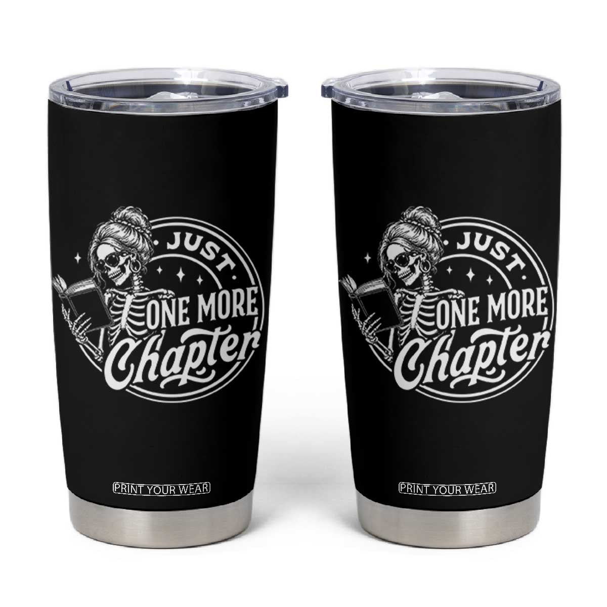 Just One More Chapter Skeleton Woman Tumbler Cup Book Lover Gift